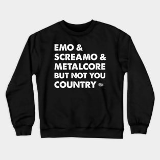 Not You Country Crewneck Sweatshirt